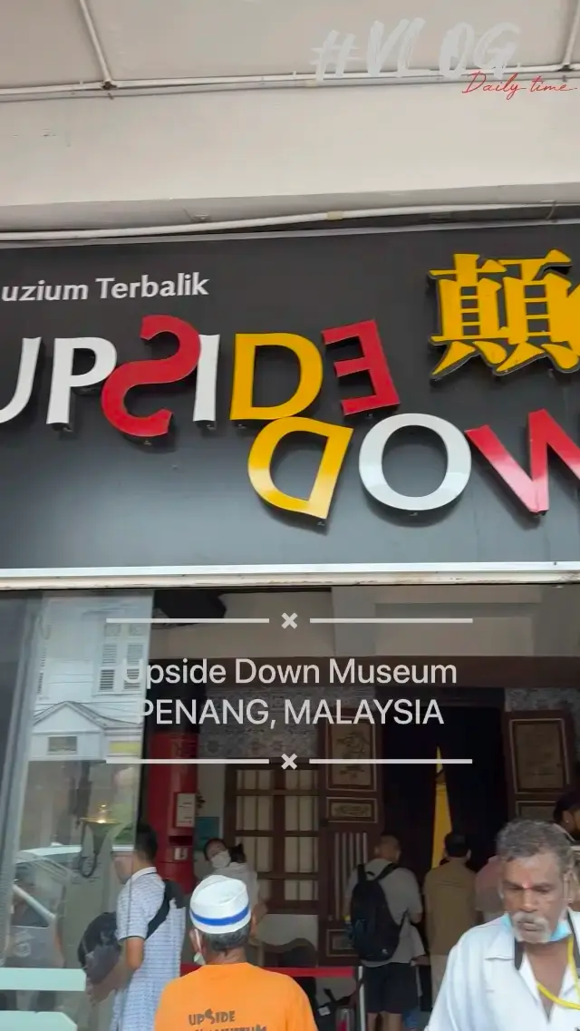 Visiting Upside Down Museum, Penang