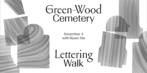 Green-Wood Cemetery Lettering Walk | The Green-Wood Cemetery