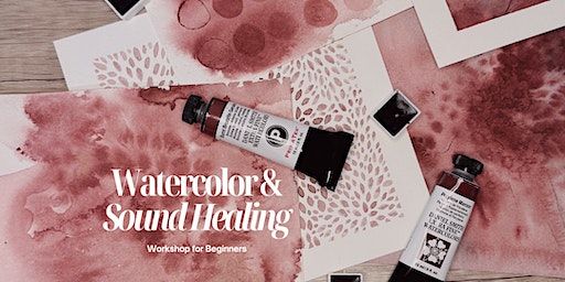 Watercolor & Sound Healing Workshop for Beginners | Exact Address Will be Shared on Event Email