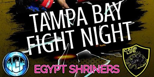 TAMPABAY FIGHT NIGHT - EGYPT SHRINERS | Egypt Shriners