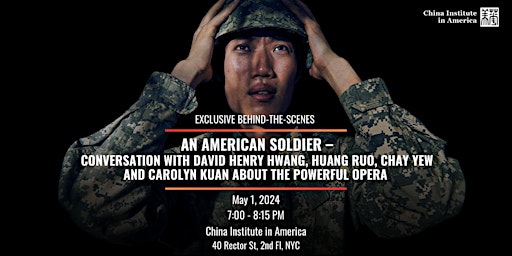 An American Soldier— Conversation with the Creative Team | China Institute in America