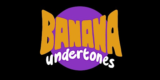 Banana Undertones Gig (with Sweet Gene Vincent, Open Fly and Humongous Fungus) | Fuel Cafe Bar