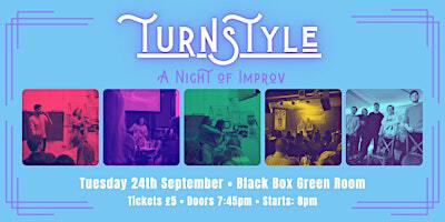 Turnstyle Improv in the Black Box! | The Black Box