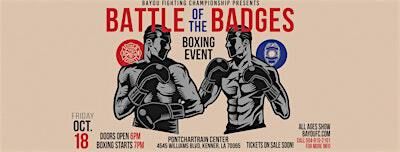 BATTLE OF THE BADGES BOXING | Bayou Fighting Championship | New Orleans, LA | 4545 Williams Blvd
