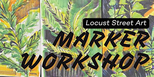 Marker Workshop at Locust Street | Locust Street Art