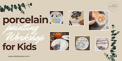 Creative Porcelain Painting Workshop for kids Age 6-14 | The Koppel Project Kingston