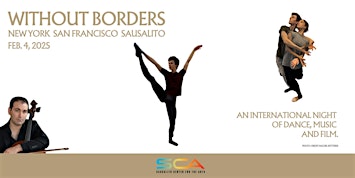 Without Borders. An Evening of Dance, Music, Film. | Sausalito Center For The Arts