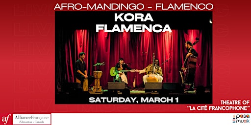 Live Music Concert: Kora Flamenca | Théâtre de la Cité Francophone, 8627 Rue Marie-Anne Gaboury, Edmonton, AB T6C 3L5