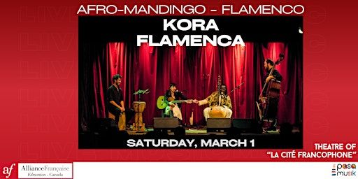 Live Music Concert: Kora Flamenca | Théâtre de la Cité Francophone, 8627 Rue Marie-Anne Gaboury, Edmonton, AB T6C 3L5