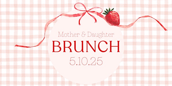 Mother & Daughter Brunch 2025 | The Pavilion at the Carleen Bright Arboretum