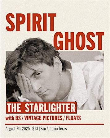 Spirit Ghost, BS, Vintage Pictures, FLOATS | The Starlighter