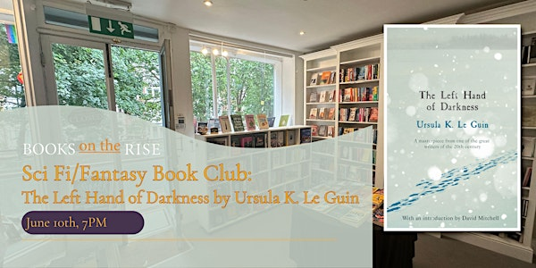 Sci-Fi/Fantasy Book Club: The Left Hand of Darkness by Ursula K. Le Guin | 80 Hill Rise