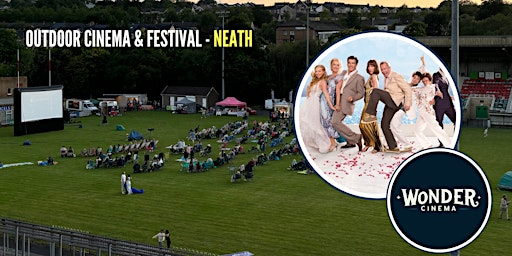Outdoor Cinema - Mamma Mia - Festival - Neath | Neath R F C