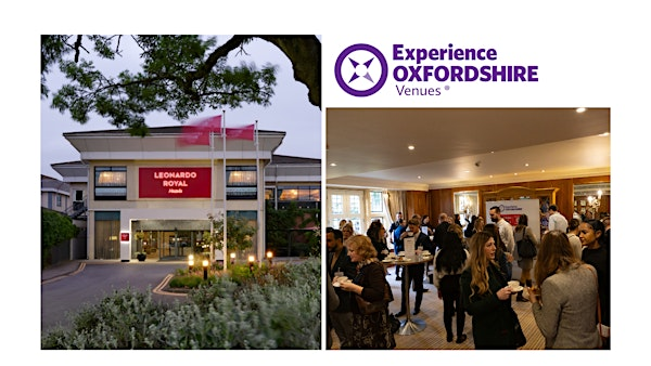 Experience Oxfordshire Venues Partner Meeting | Leonardo Royal Hotel Oxford