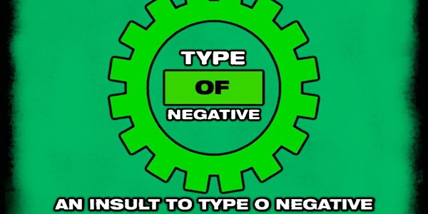 Type Of Negative - Type O Negative Tribute band at The Deers Head 22/5/26 | The Deers Head Belfast