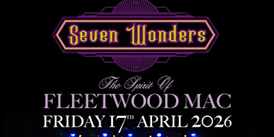 SEVEN WONDERS - The Spirit Of Fleetwood Mac | The Clarence Hall