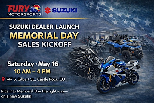 Suzuki Dealer Launch & Memorial Day Motorcycle Sale - Fury Motorsports | 747 S Gilbert St