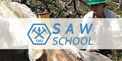 TKU Saw School: Crosscut Saw Training Course (3 Days) - Mt Hood | Zigzag Saw Training Center