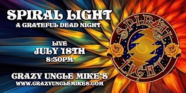 Spiral Light: A Grateful Dead Night | Crazy Uncle Mike's