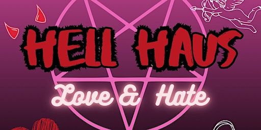 Hell Haus Love & Hate | Fuel Rock Club