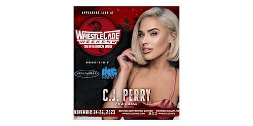 Meet WWE Superstar C.J. Perry FKA Lana LIVE at Wrestlecade Sat. 11/25! | Wrestlecade Fan Fest - Benton Convention Center