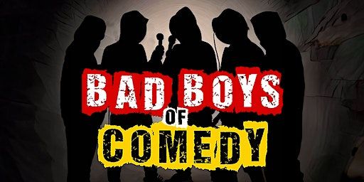 Bad Boys of Comedy | The Newtown Hotel