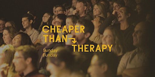 Cheaper Than Therapy, Stand-up Comedy: Sunday FUNday, Jan 21 | Cheaper Than Therapy