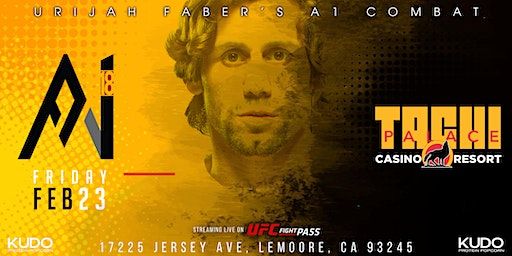 Urijah Faber's A1 COMBAT 18 TACHI PALACE MAULDIN VS MACHADO | Tachi Palace Casino Resort