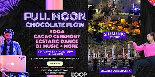Full MOON Chocolate Flow: Yoga, Cacao, DJ, Ecstatic Dnce & More ⋆✩₊˚.⋆☾⋆⁺₊ | Las Olas Oceanside Park