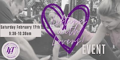 Lifting With Lovers | Luxury Lifestyle Training