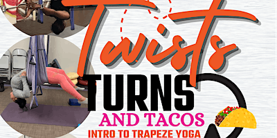 Twists, Turns, and TACOS! Intro to Trapeze Yoga | Lion's Pride Wellness Center