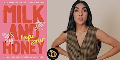 Rupi Kaur: 10th Anniversary of Milk and Honey | Changing Hands Bookstore