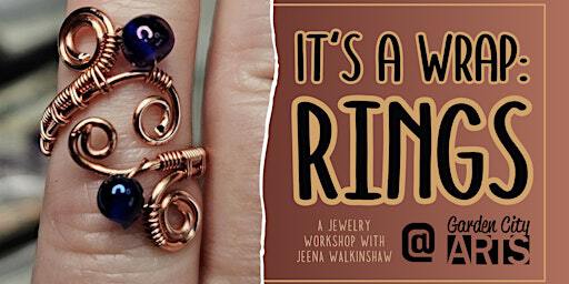 It's a Wrap: Rings | Garden City Arts
