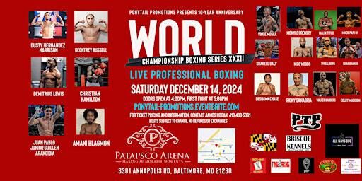 Copy of World Championship Boxing Series XXXII | Patapsco Arena