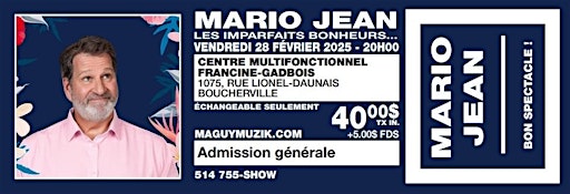 Mario Jean, offre 2 pour 1 ! 25$ au lieu de 45$ + frais de service : 55$ !! | Centre multifonctionnel Francine-Gadbois