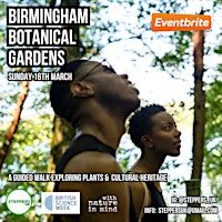 Steppers UK - Plants & Place | The Birmingham Botanical Gardens