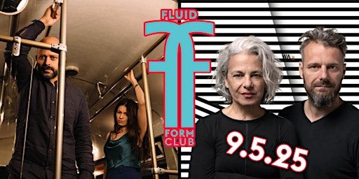 FLUID FORM CLUB #9: Kamilya Jubran & Werner Hasler x Witch 'n' Monk | Ausland