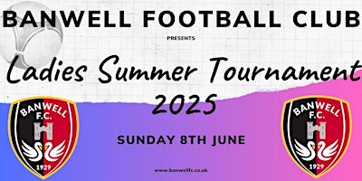Ladies Summer Tournament 2025 | Banwell Football Club