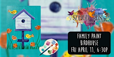 Family Paint Party at Songbirds- Birdhouse | Songbirds Music, Art, & Dance Center