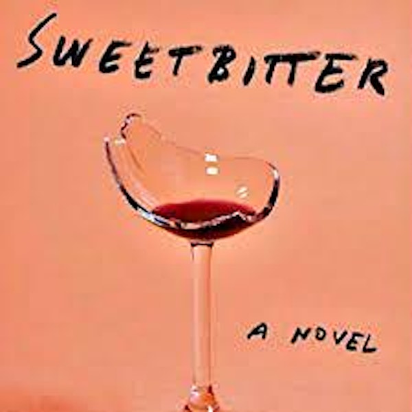 Wine Goddess Book Club:  Sweetbitter by Stephanie Danler | The Wine Goddess