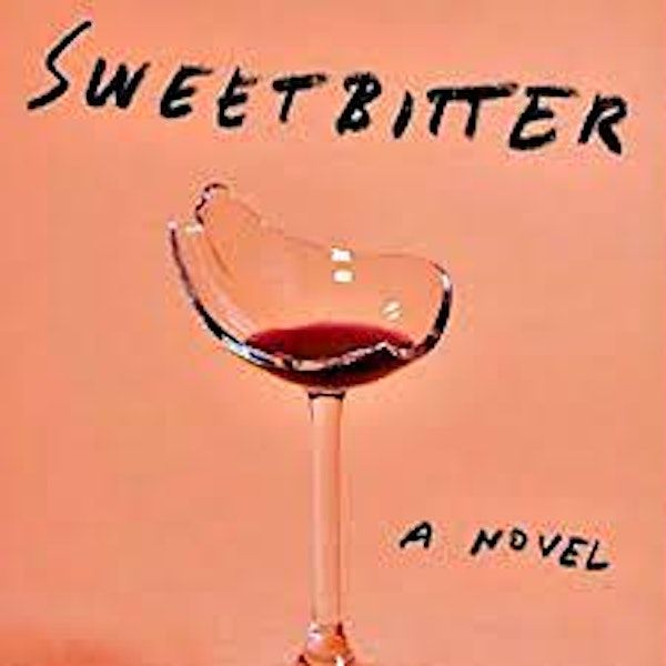 Wine Goddess Book Club:  Sweetbitter by Stephanie Danler | The Wine Goddess