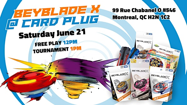 Beyblade X @ Card Plug #1 | 99 Rue Chabanel O #546