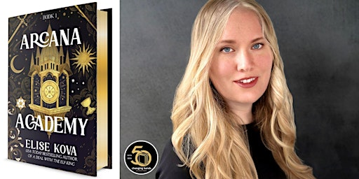 Elise Kova: Arcana Academy | Changing Hands Bookstore