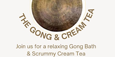 THE GONG AND CREAM TEA -THIS BOOKING DOESN'T INCLUDE PAYMENT FOR CREAM TEA | Bollington Community Centre