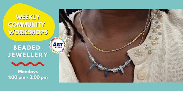 Beaded Jewellery - Weekly Workshop | Meadows Shopping Centre