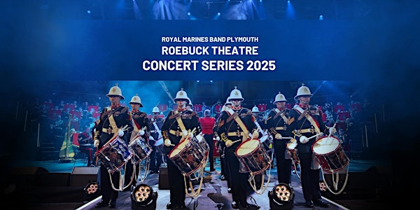 The Band of His Majesty's Royal Marines Plymouth Roebuck Concert | HMS Raleigh