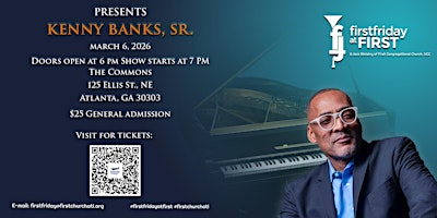 First Friday at First "LIVE"- MARCH 2026 -  Kenny Banks, Sr. | The Commons