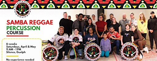 Samba Reggae Percussion Course - Guelph – April & May | Silence Sounds