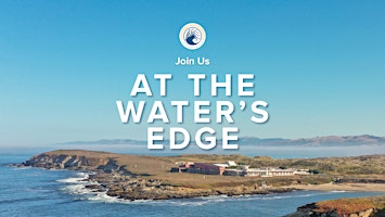 At The Water’s Edge | UC Davis Bodega Marine Laboratory