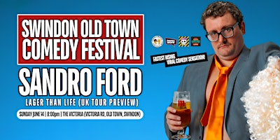 Sandro Ford: UK Tour Preview - Swindon Old Town Comedy Festival | The Victoria